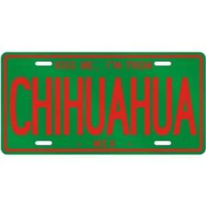 NEW  KISS ME , I AM FROM CHIHUAHUA  MEXICO LICENSE PLATE SIGN CITY 