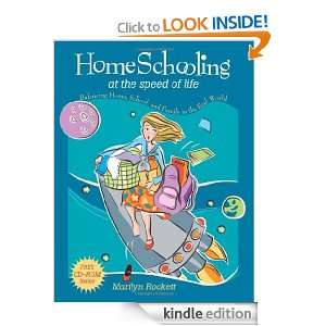 Homeschooling at the Speed of Life Balancing Home, School, and Family 