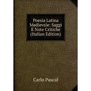  Poesia Latina Medievale Saggi E Note Critiche (Italian 