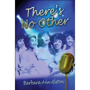  Theres No Other [Paperback] Barbara Ann Alston Books