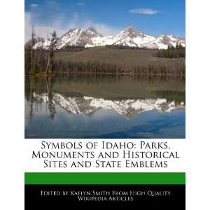 com Symbols of Idaho Parks, Monuments and Historical Sites and State 