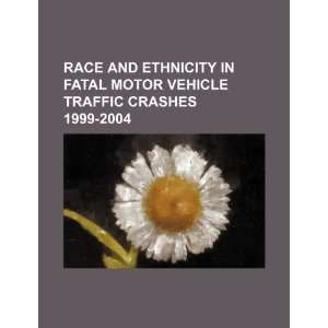  Race and ethnicity in fatal motor vehicle traffic crashes 