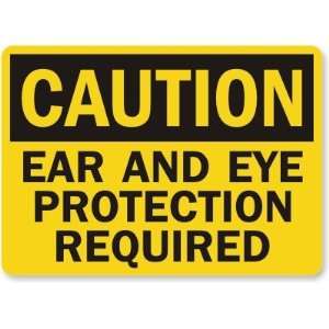   and Eye Protection Required Aluminum Sign, 10 x 7
