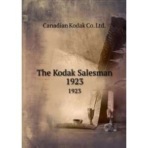  The Kodak Salesman. 1923 Canadian Kodak Co. Ltd. Books
