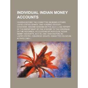  Individual Indian money accounts hearing before the 