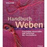 Handbuch Weben Geschichte, von Erika Arndt (Gebundene Ausgabe 
