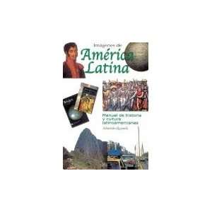 Imágenes de América Latina Manual de historia y cultura 