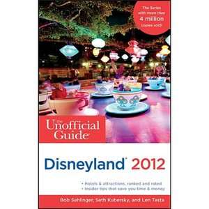NEW The Unofficial Guide to Disneyland 2012   Sehlinger  