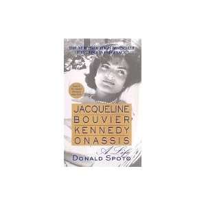 Jacqueline Bouvier Kennedy Onassis A Life  Donald Spoto 