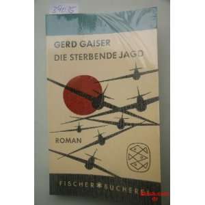 Die sterbende Jagd  Gerd Gaiser Bücher