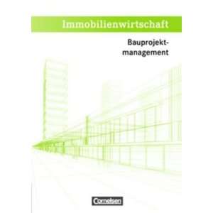 Immobilienwirtschaft Bauprojektmanagement Schülerbuch mit CD ROM 