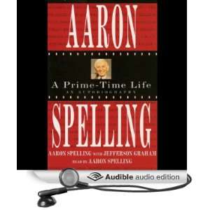 com Aaron Spelling A Prime Time Life (Audible Audio Edition) Aaron 