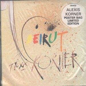    BEIRUT 7 INCH (7 VINYL 45) UK CHARISMA 1984 ALEXIS KORNER Music