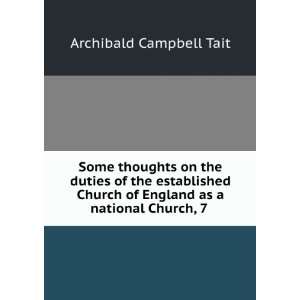   of England as a national Church, 7 . Archibald Campbell Tait Books