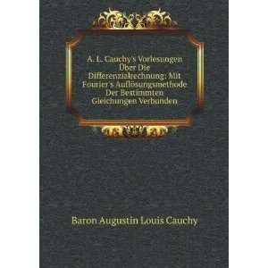   Bestimmten Gleichungen Verbunden Baron Augustin Louis Cauchy Books