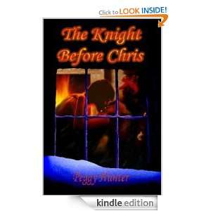 The Knight Before Chris Peggy Hunter  Kindle Store