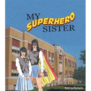 My Superhero Sister (Superhero Diaries) by Toni Lotempio and Jeffrey 