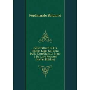 Delle Pitture Di Fra Filippo Lippi Nel Coro Della Cattedrale Di Prato 