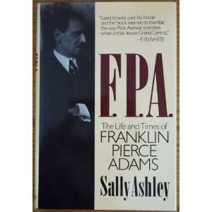   Franklin Pierce Adams Franklin Pierce). Ashley, Sally (Adams Books
