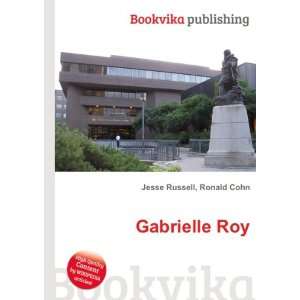  Gabrielle Roy Ronald Cohn Jesse Russell Books