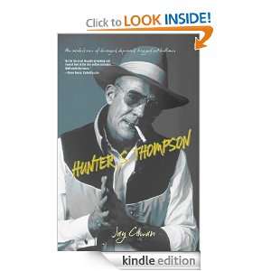 Hunter S. Thompson An Insiders View of Deranged, Depraved, Drugged 