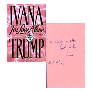 Ivana Trump Autographed / Signed For Love Alone Book