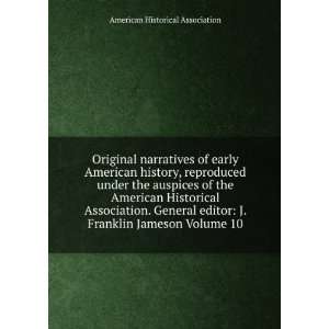  Franklin Jameson Volume 10 American Historical Association Books