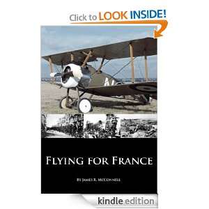 Flying for France (Annotated) James R. (James Rogers) McConnell 