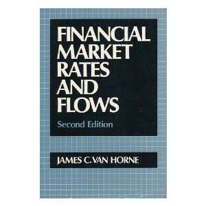    Financial Market Rates and Flows James C. Van Horne Books