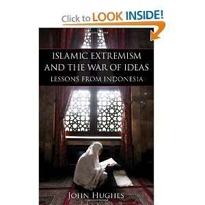  John HughessIslamic Extremism the War of Ideas Lessons 