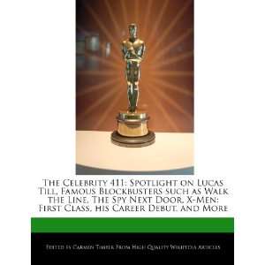 The Celebrity 411 Spotlight on Lucas Till, Famous Blockbusters such 