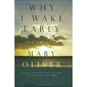  Why I Wake Early [Hardcover] Mary Oliver Books