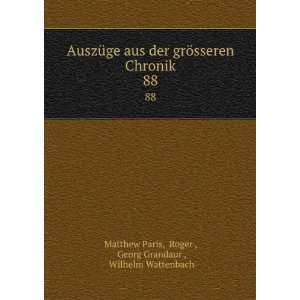   88 Roger , Georg Grandaur , Wilhelm Wattenbach Matthew Paris Books