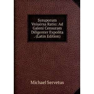   Diligenter Expolita . (Latin Edition) Michael Servetus Books