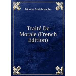   De Morale (French Edition) (9785877004504) Nicolas Malebranche Books