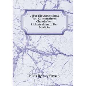   Chemischen Lichtstrahlen in Der Medicin Niels Ryberg Finsen Books