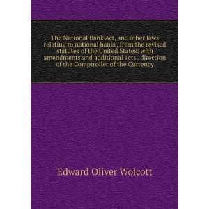  of the Comptroller of the Currency Edward Oliver Wolcott Books