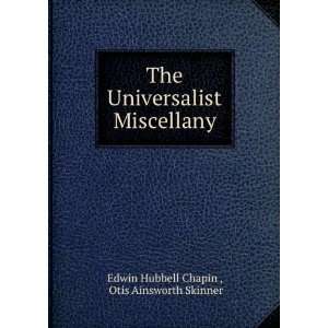   Miscellany Otis Ainsworth Skinner Edwin Hubbell Chapin  Books