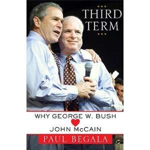   Loves) John McCain [3RD TERM] Paul(Author) Begala  Books
