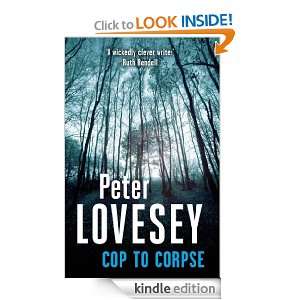 Cop To Corpse (Peter Diamond Mystery) Peter Lovesey  