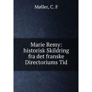   Remy historisk Skildring fra det franske Directoriums Tid C. F MÃ