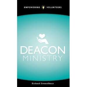  Deacon Ministry [Paperback] Richard L. Dresselhaus Books