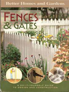 Better Homes & Gardens Fences & Gates, new PB 9780696225468  