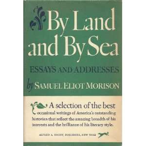  By Land and By Sea Samuel Eliot Morison Books