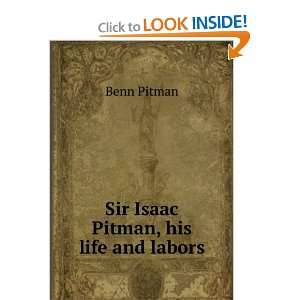  Sir Isaac Pitman, his life and labors Benn Pitman Books