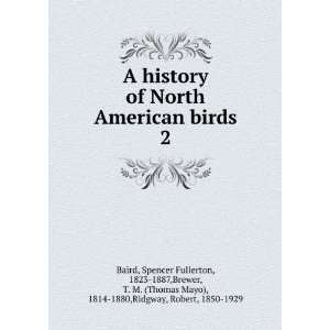   , Spencer Fullerton Brewer, T. M. ; Ridgway, Robert, Baird Books