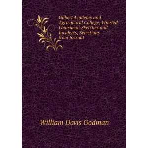   and Incidents, Selections from Journal William Davis Godman Books