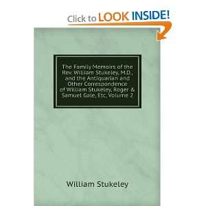   William Stukeley, Roger & Samuel Gale, Etc, Volume 2 William Stukeley