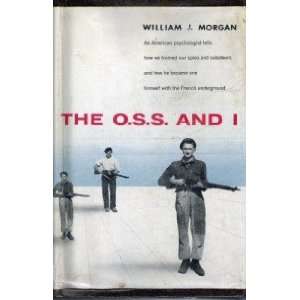  The O.S.S. and I William J. Morgan Books