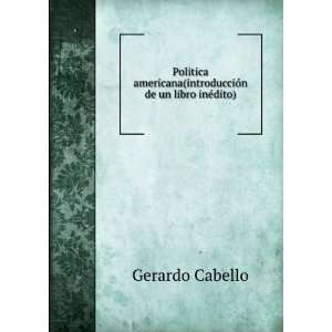   (introducciÃ³n de un libro inÃ©dito) Gerardo Cabello Books